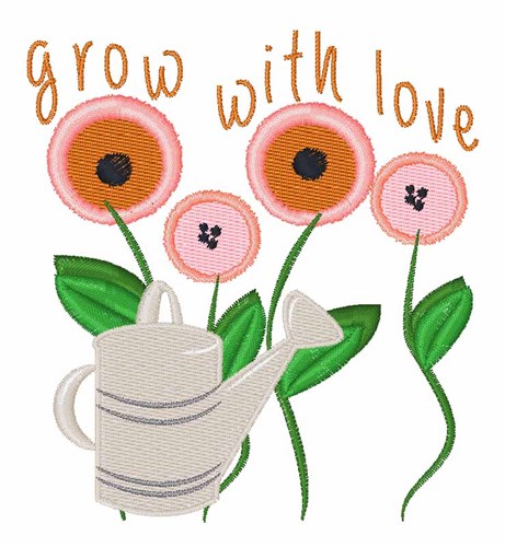 Grow with Love Machine Embroidery Design