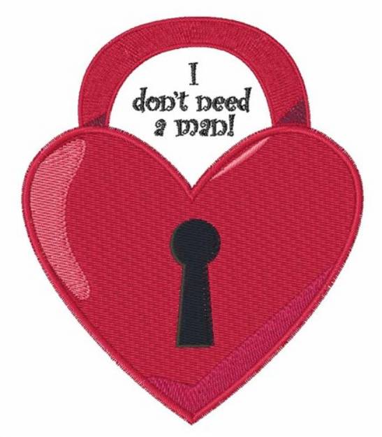 Picture of Dont Need a Man Machine Embroidery Design