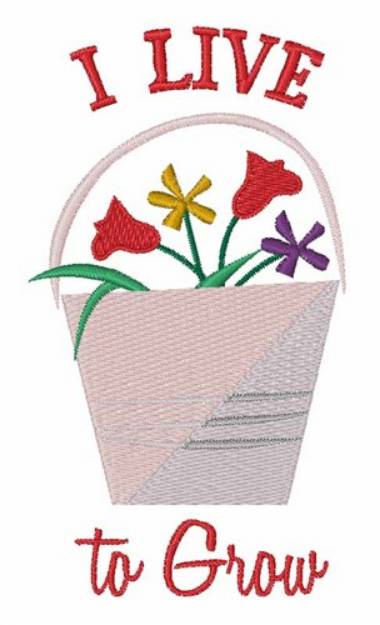 Picture of Live To Grow Machine Embroidery Design
