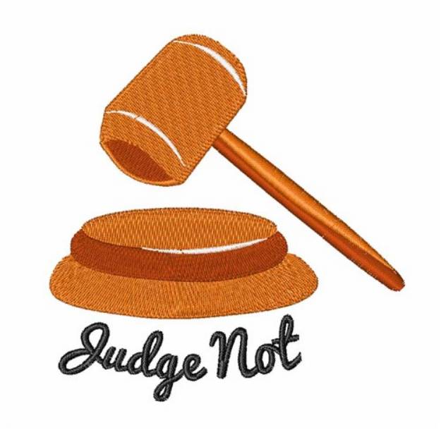 Picture of Judge Not Machine Embroidery Design