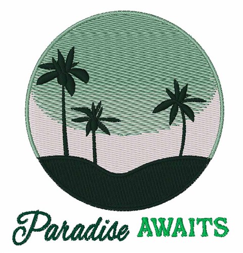 Paradise Awaits Machine Embroidery Design