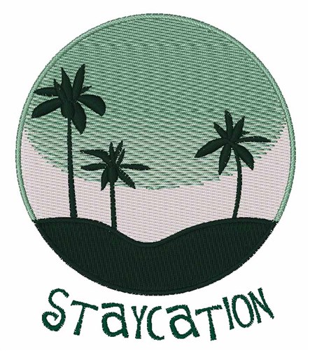 Staycation Machine Embroidery Design