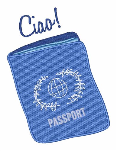 Ciao Passport Machine Embroidery Design