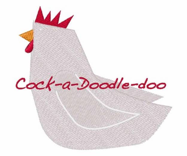 Picture of Cock A Doodle Doo Machine Embroidery Design