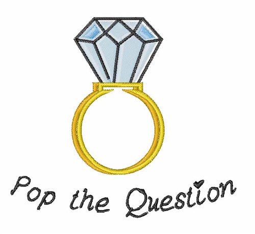 Pop The Question Machine Embroidery Design