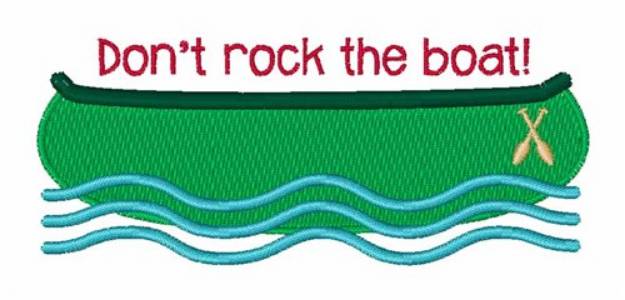 Picture of Dont Rock Boat Machine Embroidery Design
