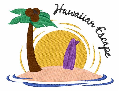 Hawaiian Escape Machine Embroidery Design