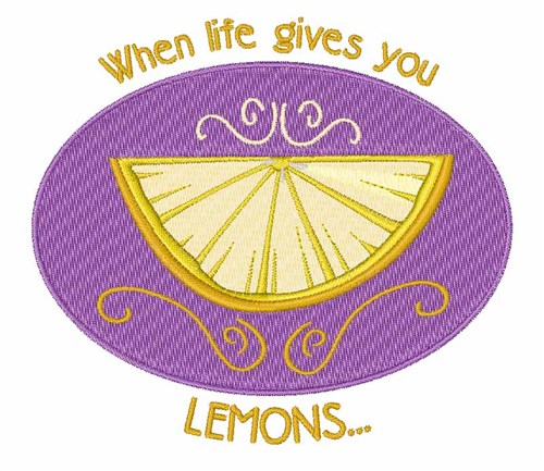 Life Gives Lemons Machine Embroidery Design