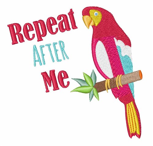 Repeat After Me Machine Embroidery Design