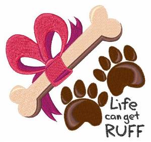 Picture of Life Get Ruff Machine Embroidery Design