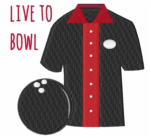 Live To Bowl Machine Embroidery Design