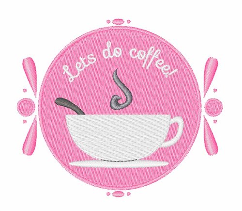 Lets Do Coffee Machine Embroidery Design