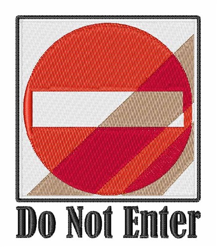 Do Not Enter Machine Embroidery Design