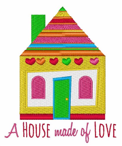 House Made Of Love Machine Embroidery Design