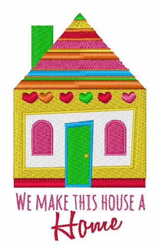 Make House Home Machine Embroidery Design