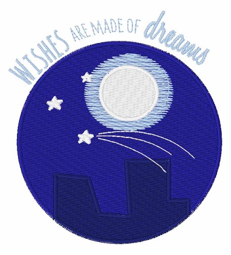 Wishes Made Of Dreams Machine Embroidery Design