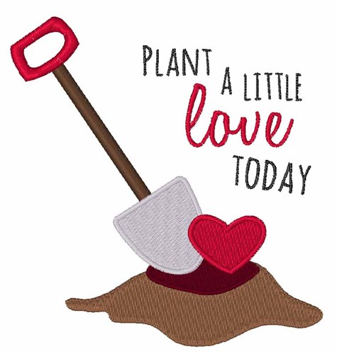 Plant A Little Love Machine Embroidery Design