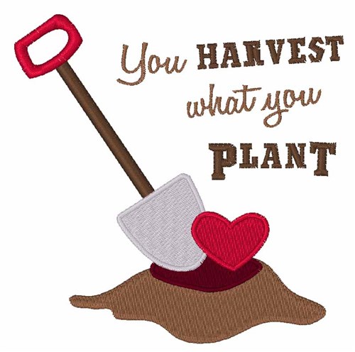 Harvest What You Plant Machine Embroidery Design