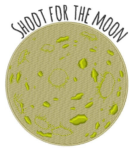 Shoot For Moon Machine Embroidery Design