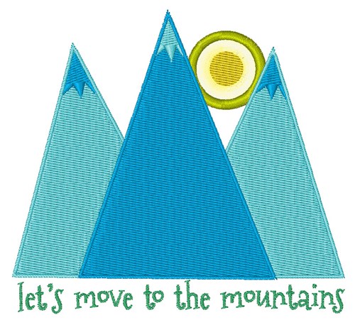 Move To Mountains Machine Embroidery Design
