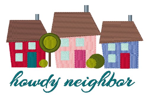 Howdy Neighbor Machine Embroidery Design