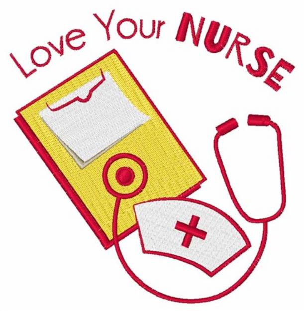Picture of Love Your Nurse Machine Embroidery Design