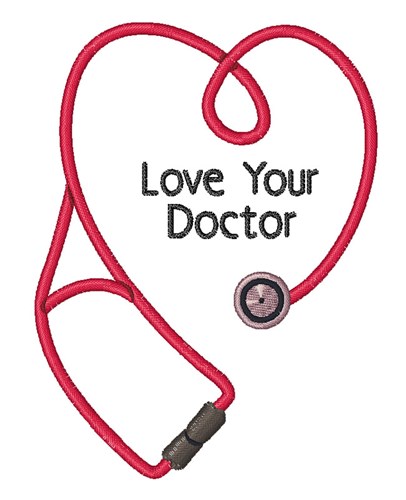 Love Your Doctor Machine Embroidery Design