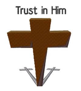 Picture of Trust In Him Machine Embroidery Design