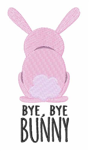 Bye Bye Bunny Machine Embroidery Design