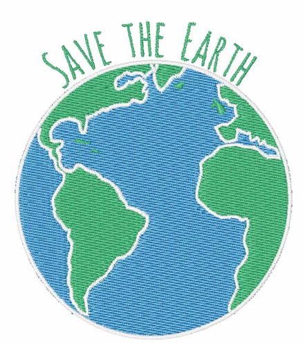 Save The Earth Machine Embroidery Design