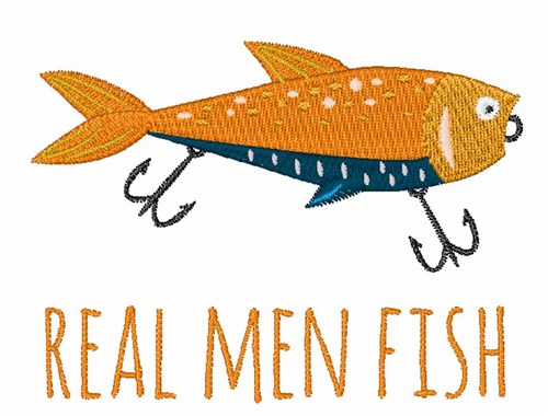 Real Men Fish Machine Embroidery Design