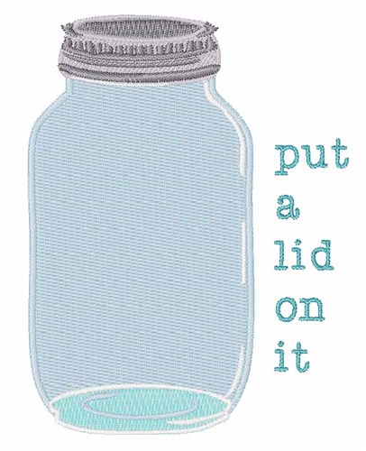 Lid On It Machine Embroidery Design