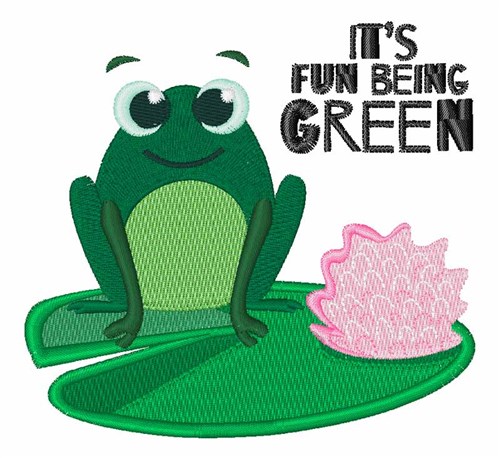 Fun Being Green Machine Embroidery Design