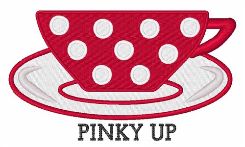 Pinky Up Machine Embroidery Design