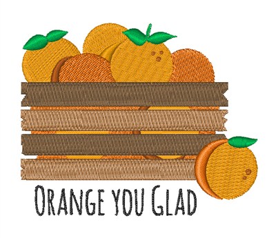 Orange You Glad Machine Embroidery Design