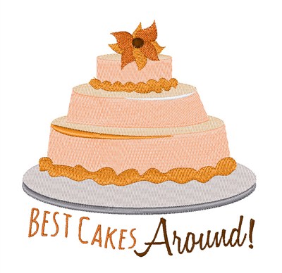 Best Cakes Around Machine Embroidery Design