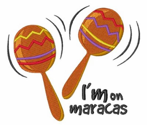 Picture of Im on Maracas Machine Embroidery Design