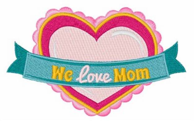 Picture of Love Mom Machine Embroidery Design