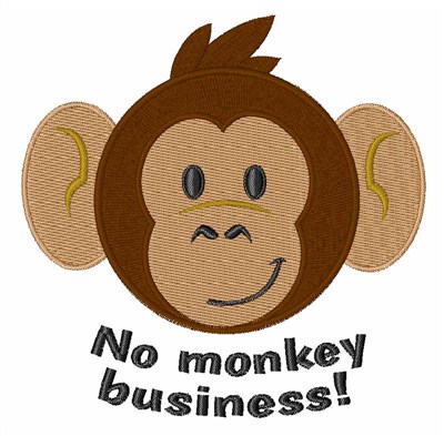 No Monkey Business Machine Embroidery Design