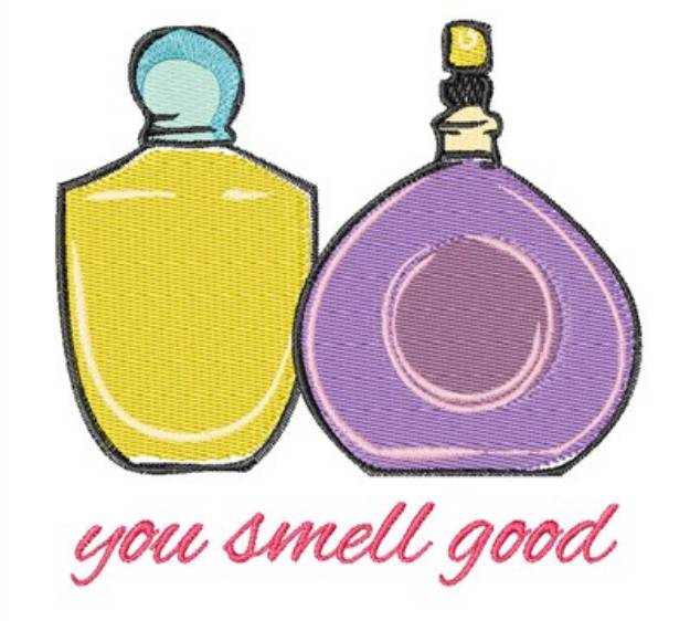 Picture of You Smell Good Machine Embroidery Design