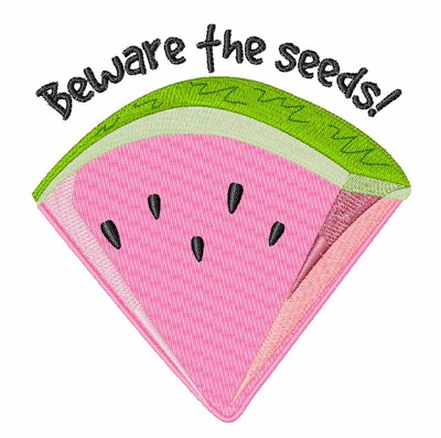 Beware the Seeds Machine Embroidery Design