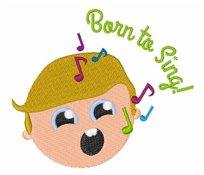 Born to Sing Machine Embroidery Design