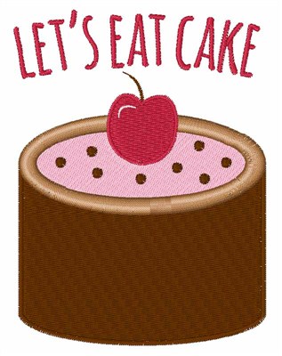 Lets Eat Cake Machine Embroidery Design