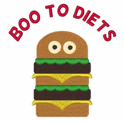 Boo To Diets Machine Embroidery Design