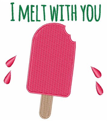 Melt With You Machine Embroidery Design