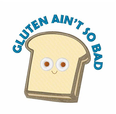Gluten Aint So Bad Machine Embroidery Design