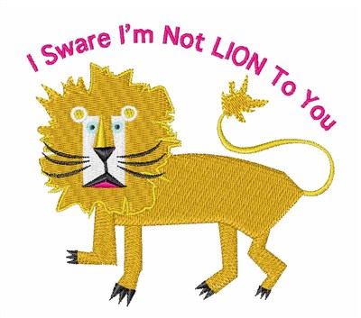 Not Lion To You Machine Embroidery Design