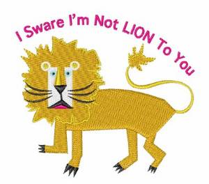 Picture of Not Lion To You Machine Embroidery Design