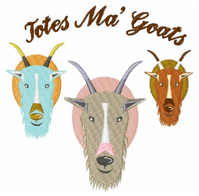 Totes Ma Goats Machine Embroidery Design