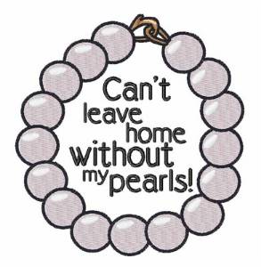 Picture of Without My Pearls Machine Embroidery Design